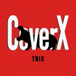 日本を代表するスーパー・フュージョン・バンド”TRIX” 初のオール・カバー・アルバム「CoverX（カバックス）」をリリース！お題は、なんと“アニソン”！！<br> ジャケット写真＆新アーティスト写真も公開！